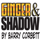 Ginger and Shadow