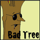 Bad Tree