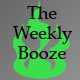 The Weekly Booze