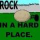 Rock in a Hard Place