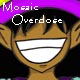Mosaic Overdose