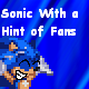 Sonic with a Hint of Fans