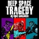 Deep Space Tragedy