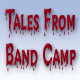 Tales From Band Camp