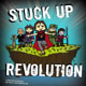 Stuck Up Revolution!