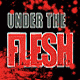 Under The Flesh