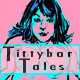 Tittybar Tales