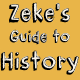 Zeke's Guide to History