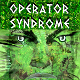 Operator Syndrome オペレーター症候群 Operētā shōkōgun 