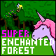 SUPER Enchanted Forest